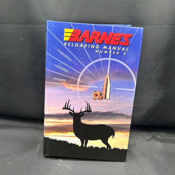 Barnes Bullets Other - Barnes Bullets Reloading Manual Number 3 Hardcover 2001 Hunting Shooting Guide